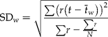 SD_{w} = \sqrt {{{ {\sum \left ( r \left ( t - \bar {>t} _{w}\right )\right )^{2}}}\over{{\sum r - {{ {\sum r }}\over{{ N }}}}}}}