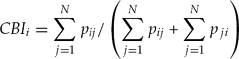 \begin{equation}
{\hbox{\it CBI}}_i = \sum\limits_{j = 1}^N {p_{ij} /\left( {\sum\limits_{j = 1}^N {p_{ij} } + \sum\limits_{j = 1}^N {p_{ji} } } \right)}\end{equation}