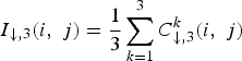 ${I}_{\downarrow\comma 3}\lpar i\comma \; j\rpar ={1\over3}\sum_{k=1}^{3}{C}^{k}_{\downarrow\comma 3}\lpar i\comma \; j\rpar $
