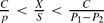 $\frac{C}{p} < \frac{X}{S} < \frac{C}{{P_1 - P_2}}$