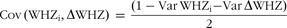 \[--><$$> {\rm{Cov}}\,{\rm{(WH}}{{{\rm{Z}}}_{\rm{i}}}{\rm{,}}\,{\mib{\rDelta }}{\rm{WHZ)}}\, = \,\frac{{{\rm{(1 - Var}}\,{\rm{WH}}{{{\rm{Z}}}_{\rm{i}}}{\rm{ - Var}}\,{\mib{\rDelta }}{\rm{WHZ)}}}}{{\rm{2}}} \eqno\rm<$$><!--\]