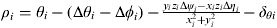 $\rho _i = \theta _i - (\Delta \theta _i - \Delta \phi _i ) - {\textstyle{{y_i z_i \Delta \psi _i - x_i z_i {\rm \Delta} \eta _i} \over {x_i^2 + y_i^2}}} - \delta _{\theta i} $