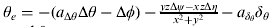 $\theta _e = - (a_{{\rm \Delta} \theta} {\rm \Delta} \theta - {\rm \Delta} \phi ) - {\textstyle{{yz{\rm \Delta} \psi - xz{\rm \Delta} \eta} \over {x^2 + y^2}}} - a_{\delta _\theta} \delta _\theta $