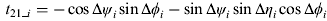 $t_{21\_i} = - \cos\Delta \psi _i \sin\Delta \phi _i - \sin\Delta \psi _i \sin\Delta \eta _i \cos\Delta \phi _i $