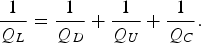 \displaystyle{1 \over {Q_L }} = \displaystyle{1 \over {Q_D }} + \displaystyle{1 \over {Q_U }} + \displaystyle{1 \over {Q_C }}.\eqno\lpar 4\rpar