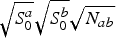 $\sqrt {S_0^a } \sqrt {S_0^b } \sqrt {N_{ab} } $