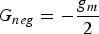 G_{neg}=- \displaystyle{{g_m } \over 2}\; \eqno\lpar 2\rpar