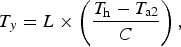 T_y=L \times \left({\displaystyle{{T_{\rm h} - T_{{\rm a2}} } \over C}} \right)\comma