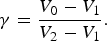 \hskip-2.5pc\gamma=\displaystyle{{V_0 - V_1 } \over {V_2 - V_1 }}.