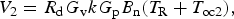 V_2=R_{\rm d} G_{\rm v} kG_{\rm p} B_{\rm n} \lpar T_{\rm R}+T_{{\rm oc}2} \rpar \comma