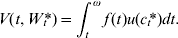 V\lpar t\comma W_{t}\hskip -2pt {\ast } \rpar \equals \int\nolimits_{t}^{\omega } {f\hskip 1\lpar t\rpar u\lpar c_{t} \hskip -2pt{\ast } \rpar dt}.