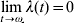 \mathop {\lim }\limits_{t \to \omega } \lambda \lpar t\rpar \equals 0