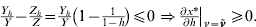 {\textstyle{{Y_{h} } \over Y}} \minus {\textstyle{{Z_{h} } \over Z}} \equals {\textstyle{{Y_{h} } \over Y}}\left( {1 \minus {\textstyle{1 \over {1 \minus h}}}} \right) \leqslant 0 \Rightarrow \mathop {\left. {{\textstyle{{\partial x{ \ast } } \over {\partial h}}}} \right\vert}\nolimits_{\nu \equals \tilde{\nu }} \geqslant 0.