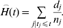 \mathord{\buildrel{\lower3pt\hbox{$\scriptscriptstyle\hskip3pt\frown$}}\over H} \lpar t\rpar \equals \mathop{\sum}\limits_{j\vert t_{j} \leqslant t} {{{d_{j} } \over {n_{j} }}} .