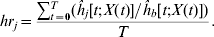 hr_{j} \equals {{\sum\nolimits_{t \equals \setnum{0}}^{T} {\lpar \hats{h}_{j} \lsqb t\semi X\lpar t\rpar \rsqb \sol } \hats{h}_{b} \lsqb t\semi X\lpar t\rpar \rsqb \rpar } \over T}.