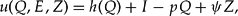 \begin{equation}
u(Q, E, Z) = h(Q) + I - pQ + \psi Z,
\end{equation}