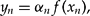 \begin{equation}
y_n = \alpha _n f(x_n),\end{equation}
