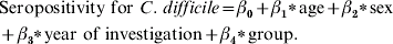 \eqalign{ \tab {\rm Seropositivity\ for\ }C.{\rm \ }difficile \equals \beta _{\rm \setnum{0}} {\rm \plus }\beta _{\rm \setnum{1}} {\rm \lowast age \plus }\beta _{\rm \setnum{2}} {\rm \lowast sex }\cr \tab\plus \beta _{\rm \setnum{3}} {\rm \lowast year\ of\ investigation \plus \beta _{\rm \setnum{4}} {\rm \lowast group}{\rm.} \cr}