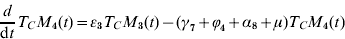 {d \over {{\rm d}t}}T_{C} M_{\setnum{4}} \lpar t\rpar \equals \epsiv _{\setnum{3}} T_{C} M_{\setnum{3}} \lpar t\rpar \minus \lpar \gamma _{\setnum{7}} \plus \phiv _{\setnum{4}} \plus \alpha _{\setnum{8}} \plus \mu \rpar T_{C} M_{\setnum{4}} \lpar t\rpar