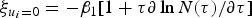 $\xi _{u_i=0}=- \beta _1 \lsqb 1+\tau \partial \,\hbox{ln}\,N\lpar \tau \rpar /\partial \tau \rsqb $