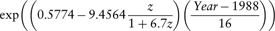 \[--><$$>\exp \left( {\left( {0.5774\,{\rm{ - }}\,9.4564\frac{z}{{1 + 6.7z}}} \right)\left( {\frac{{\, Year\, {\rm{ - }} \, 1988}}{{16}}} \right)} \right)\eqno<$$><!--\]