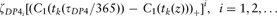 )(--><$> {{\zeta }_{DP{{4}_i}}}{{[({{C}_1}({{t}_k}({{\tau }_{DP4}}/365)) \ {\rm{ - }} \ {{C}_1}({{t}_k}(z{{)))}_ + }]}^i}, \; \; i = 1,2, \ldots <$><!--
