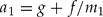 \begin{equation}
a_1 = g + f/m_1\end{equation}