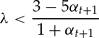 \begin{equation*}
\lambda < \frac{{3 - 5\alpha_{t + 1}}}{{1 + \alpha_{t + 1}}}\end{equation*}