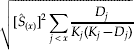 \sqrt {\lsqb \hat{S}_{\lpar x\rpar } \rsqb ^{\setnum{2}} \sum\limits_{j \lt x} {{{D_{j} } \over {K_{j} \lpar K_{j} \minus D_{j} \rpar}}}}