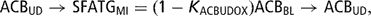 \[ {\rm{ACB}}_{{{\rm{UD}}}} \rightarrow {\rm{SFATG}}_{{{\rm{MI}}}} = (1 - K_{{{\rm{ACBUDOX}}}} {\rm{)}}{\rm{ACB}}_{{{\rm{BL}}}} \rightarrow {\rm{ACB}}_{{{\rm{UD}}}}, \]