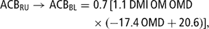 \[ \displaylines{ {\rm{ACB}}_{{{\rm{RU}}}} \rightarrow {\rm{ACB}}_{{{\rm{BL}}}} = &amp; {\rm{0}}{\rm{.7}}\,{\rm{[1}}{\rm{.1}}\,{\rm{DMI}}\,{\rm{OM}}\,{\rm{OMD}} \cr &amp; \kern-2pt \times ( - 17.4\,{\rm{OMD}} + 20.6)]{\rm{,}} \cr \cr } \]