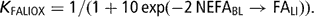 \[ K_{{{\rm{FALIOX}}}} = 1/(1 + 10\,{\rm{exp}}( - 2\,{\rm{NEFA}}_{{{\rm{BL}}}} \rightarrow {\rm{FA}}_{{{\rm{LI}}}} {\rm{))}}{\rm{.}} \]