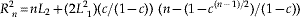 R_{\hskip2pt n}^{\setnum{2}} \equals nL_{\setnum{2}} \plus \lpar 2L_{\hskip3pt \setnum{1}}^{\setnum{2}} \rpar \lpar c\sol \lpar 1 \minus c\rpar \rpar \ \lpar n \minus \lpar 1 \minus c^{\lpar n \minus \setnum{1}\rpar \sol \setnum{2}} \rpar \sol \lpar 1 \minus c\rpar \rpar
