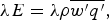 \lambda E = \lambda \rho \overline{w^{\prime}q^{\prime}}\comma