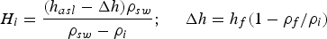 H_i = {\lpar h_{asl} - \Delta h\rpar \rho _{sw} \over \rho_{sw} - \rho_i}\semicolon \; \quad \Delta h = h_f \lpar 1 - \rho_f/\rho_i\rpar