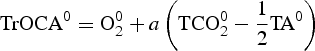 $$\hbox{TrOCA}^{0} = \hbox{O}_{2}^{0} + a\left( \hbox{TCO}_{2}^{0} - {1 \over 2} \hbox{TA}^{0}\right)$$