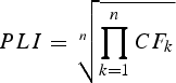 PLI=\root n \of {\prod\limits_{k=1}^n {CF_k }}