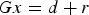 {G x = d + r}