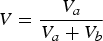 V=\displaystyle{{V_a } \over {V_a+V_b }}\eqno\lpar 1\rpar