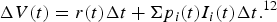 \Delta V\lpar t\rpar =r\lpar t\rpar \Delta t+\Sigma p_{i}\lpar t\rpar I_{i}\lpar t\rpar \Delta t.^{12}\eqno \lpar 11\rpar
