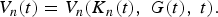 V_{n}\lpar t\rpar =V_{n}\lpar K_{n}\lpar t\rpar \comma \; G\lpar t\rpar \comma \; t\rpar . \eqno \lpar 16\rpar