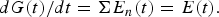 dG\lpar t\rpar /dt = \Sigma E_{n}\lpar t\rpar =E\lpar t\rpar . \eqno \lpar 17\rpar