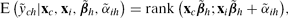 \begin{equation}
\mathrm{E}\left( \tilde{y}_{ch} | \mathbf {x}_c, \mathbf {x}_i, \skew4\tilde{\bm\beta }_h, \tilde{\alpha }_{ih} \right) = \mathrm{rank} \left(\mathbf {x}_c\skew4\tilde{\bm\beta }_{h}; \mathbf {x}_i\skew4\tilde{\bm\beta }_h + \tilde{\alpha }_{ih}\right) {\!},
\end{equation}