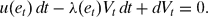 \begin{equation}
u(e_{t})\,dt-\lambda (e_{t})V_{t}\,dt+dV_{t}=0.
\end{equation}