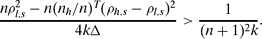 \begin{equation}
\frac{n \rho _{l,s}^2 - n (n_h/n)^T (\rho _{h,s} - \rho _{l,s})^2}{4 k \Delta } > \frac{1}{(n+1)^2k}.
\end{equation}