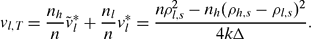 \begin{equation}
v_{l, T} = \frac{n_h}{n} \tilde{v}_l^* + \frac{n_l}{n} v_{l}^* = \frac{n \rho _{l,s}^2 - n_h (\rho _{h,s} - \rho _{l,s})^2}{4 k \Delta }.
\end{equation}