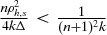$\frac{n \rho _{h,s}^2}{4 k \Delta } < \frac{1}{(n+1)^2k}$