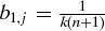 $b_{1,j} = \frac{1}{k (n + 1)}$