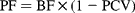 PF = BF\times (1 - PCV)