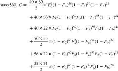 \begin{eqnarray} mass\,560,\, C = \,\frac {40\times 39}{2}\times F _{C}^{2}(1 - F _{C})^{38}(1 - F _{a})^{56}(1 - F _{b})^{22} + 40\times 56\times F _{C}(1 - F _{C})^{39} F _{a}(1 - F _{a})^{55}(1 - F _{b})^{22} + 40\times 22\times F _{C}(1 - F _{C})^{39}(1 - F _{a})^{56} F _{b}(1 - F _{b})^{21} + \frac {56\times 55}{2}\times (1 - F _{C})^{40} F _{a}^{2}(1 - F _{a})^{54}(1 - F _{b})^{22} + 56\times 22\times (1 - F _{C})^{40} F _{a}(1 - F _{a})^{55} F _{b}(1 - F _{b})^{21} + \frac {22\times 21}{2}\times (1 - F _{C})^{40}(1 - F _{a})^{56} F _{b}^{2}(1 - F _{b})^{20} \end{eqnarray}